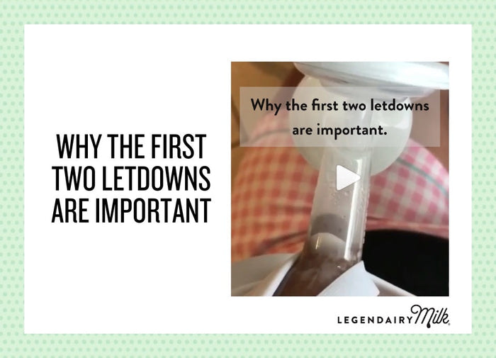 Why the First Two Let-Downs Matter in Breastfeeding and Pumping - Legendairy Milk