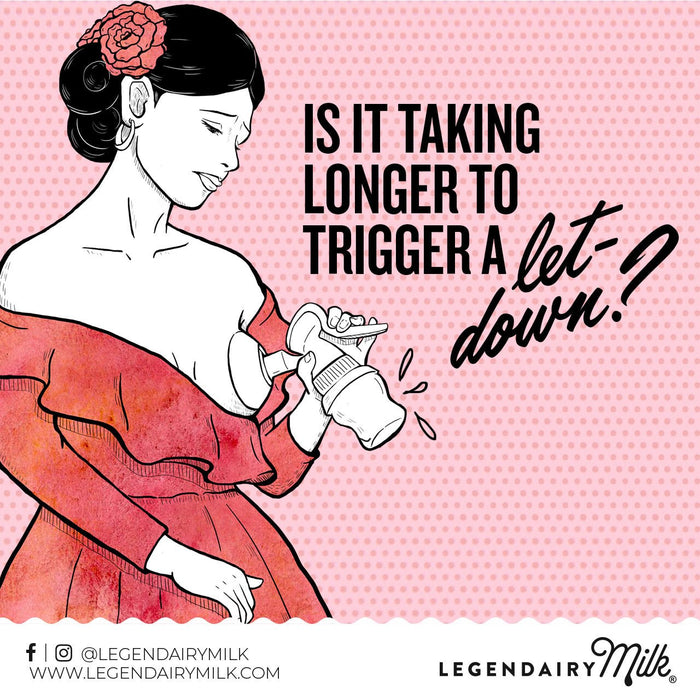 Is It Taking Longer to Trigger a Let-down? - Legendairy Milk