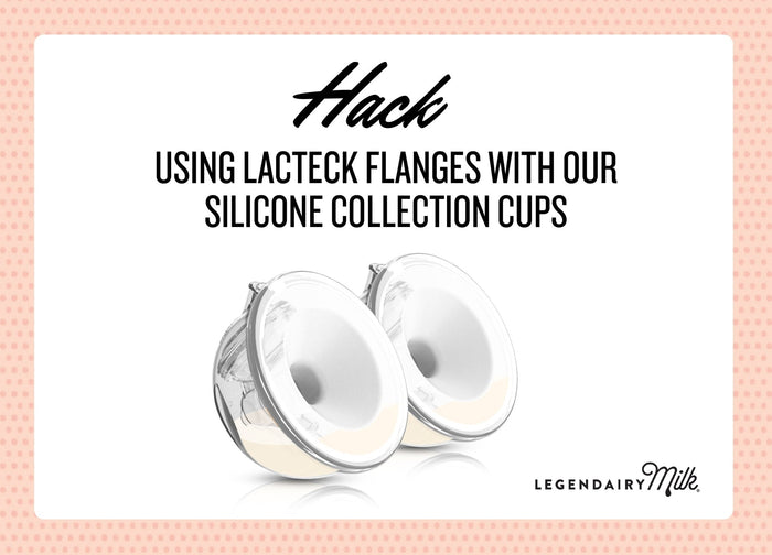 Using LacTeck Flanges with our Silicone Collection Cups - Legendairy Milk