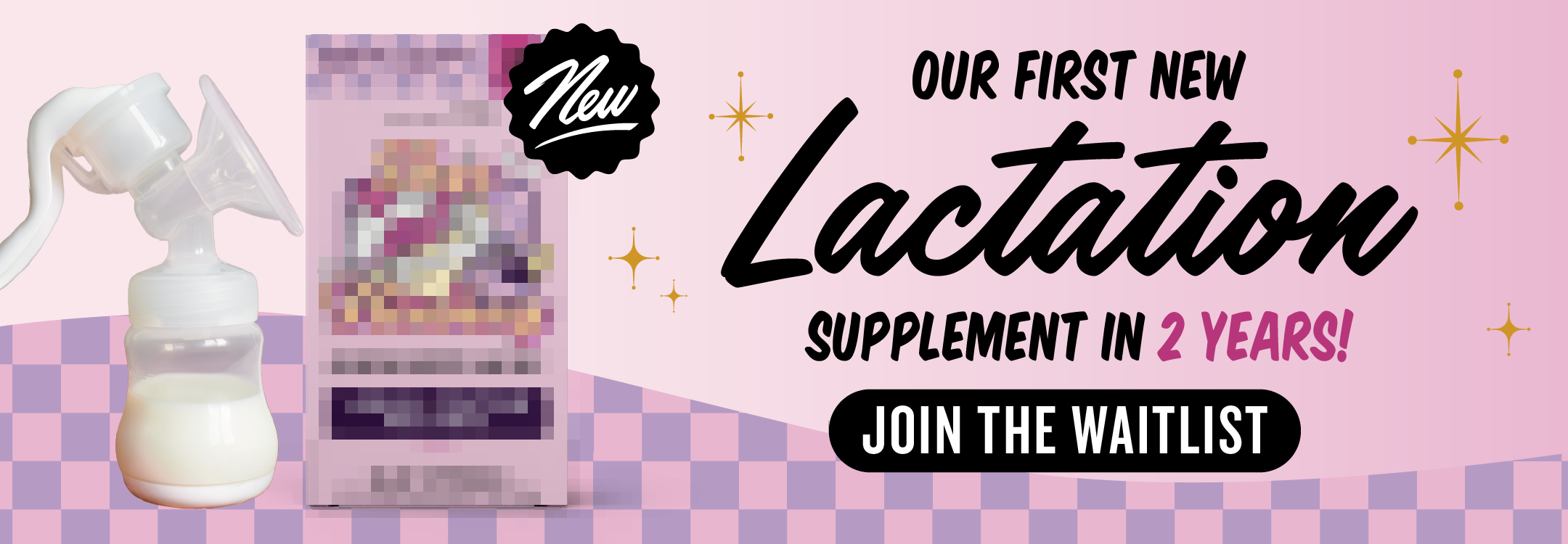 Our first new lactation supplement in 2 years! Join the waitlist! Click here to sign up!