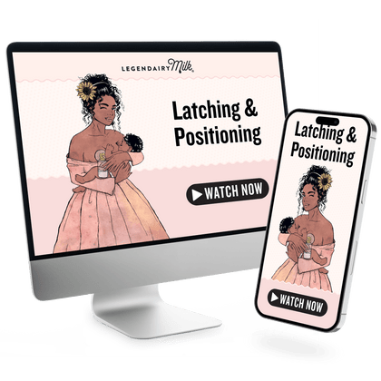 Virtual Latching & Positioning Class - Legendairy Milk